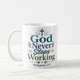 Gott hört nie auf zu arbeiten Biblische Ermutigung Kaffeetasse