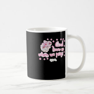 Gott hört uns, wenn wir den gewöhnlichen Heiligkei Kaffeetasse