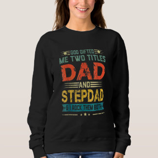 Gott Ich zwei Titel Vater und Stepdad Funny Vater Sweatshirt