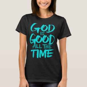 Gott ist allezeit gut T-Shirt