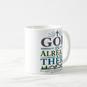 Gott ist bereits da Moderner christlicher Spruch Kaffeetasse (VorderseiteRechts)