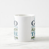 Gott ist bereits da Moderner christlicher Spruch Kaffeetasse (Mittel)