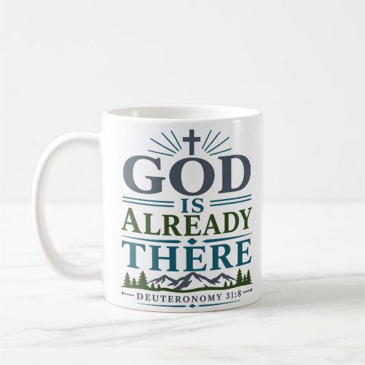Gott ist bereits da Moderner christlicher Spruch Kaffeetasse (Links)