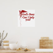 Gott ist beschäftigt. Kann ich dir helfen? Poster (Küche)