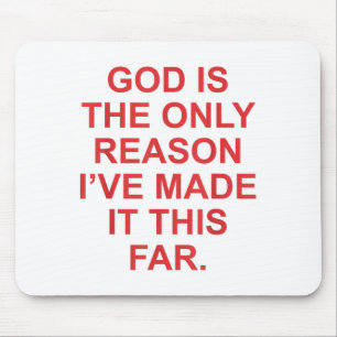 Gott ist der einzige Grund, warum ich diesen viel  Mousepad