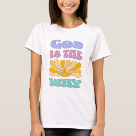 Gott ist der Weg T-Shirt
