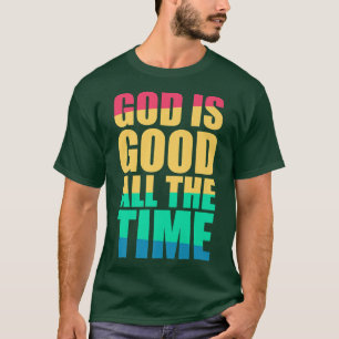 Gott ist die ganze Zeit gut Christlicher Glaube fa T-Shirt