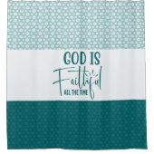 Gott ist die ganze Zeit über treu am Duschvorhang (Vorderseite)