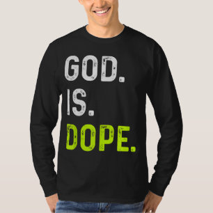 Gott ist Dope Funny Jesus Christus Liebe Lifestyle T-Shirt