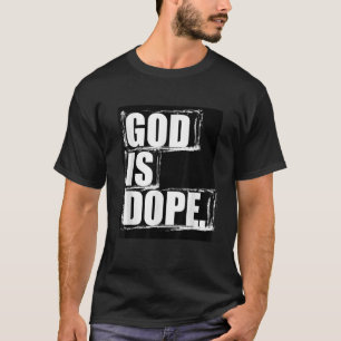 Gott ist Dope-Grafik für religiöse Geschenkidee T-Shirt