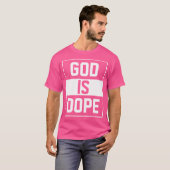 Gott ist Dope T-Shirt (Vorne ganz)