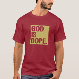 Gott ist Dope T-Shirt
