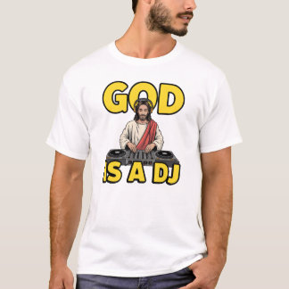 Gott ist ein DJ T-Shirt