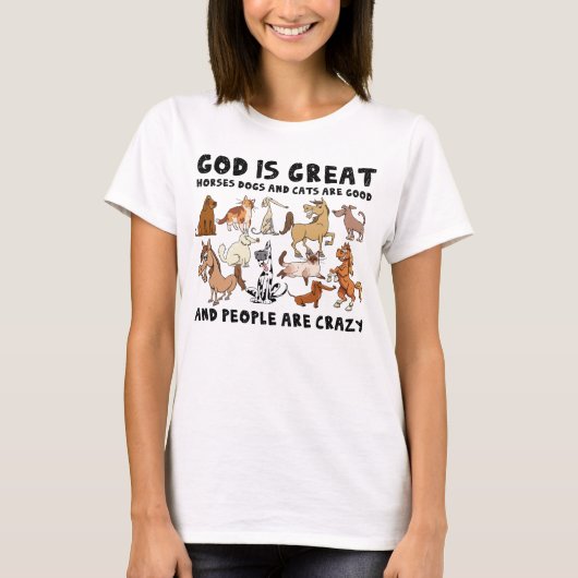 Gott ist ein großes Pferd Hunde und Katzen sind gu T-Shirt (Vorderseite)