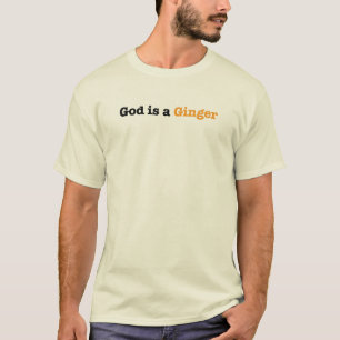 Gott ist ein Ingwer T-Shirt