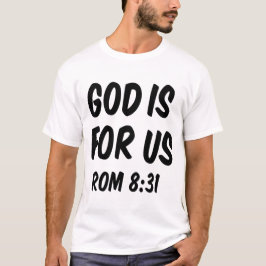 Gott ist für uns ab 8 31 T-Shirt