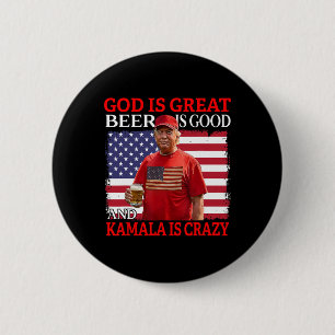 Gott ist groß Bier ist gut und Kamala sind verrück Button