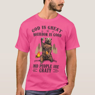 Gott ist groß Bourbon ist gut und die Leute sind v T-Shirt