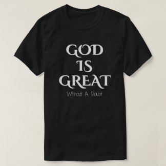 Gott ist groß T-Shirt