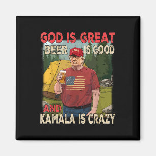 Gott ist großartig Bier ist gut Kamala ist verrück Magnet
