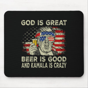 Gott ist großartig Bier ist gut und Kamala ist ver Mousepad