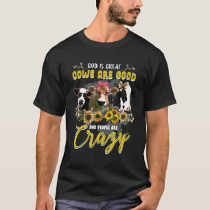 Gott ist großartig, Kühe sind gut und Menschen sin T-Shirt