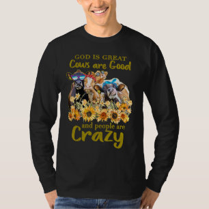 Gott ist großartig, Kühe sind gut und Menschen sin T-Shirt