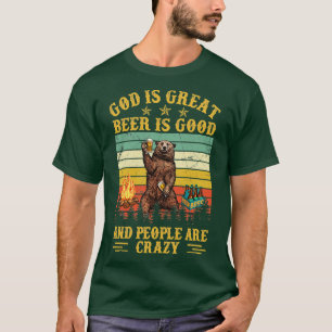 Gott ist großartiges Bier ist gut und die Leute si T-Shirt