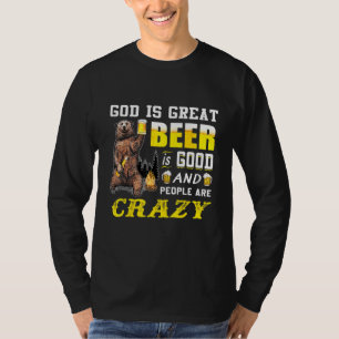 Gott ist großartiges Bier ist gut und die Leute si T-Shirt