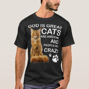 Gott ist große Katzen sind Phantastisch und die Le T-Shirt
