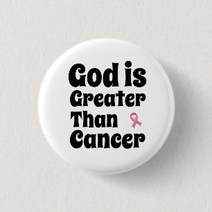 Gott ist größer als Krebs - Inspirationssinn Button