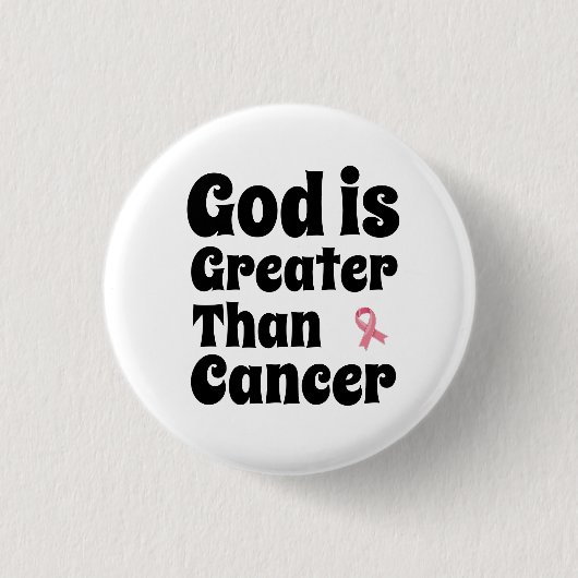 Gott ist größer als Krebs - Inspirationssinn Button (Vorderseite)