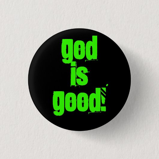 Gott ist gut! - Besonders angefertigt - Button (Vorderseite)