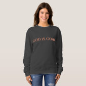 Gott ist gut Niedlich, einfach, modern und modern Sweatshirt (Vorne ganz)