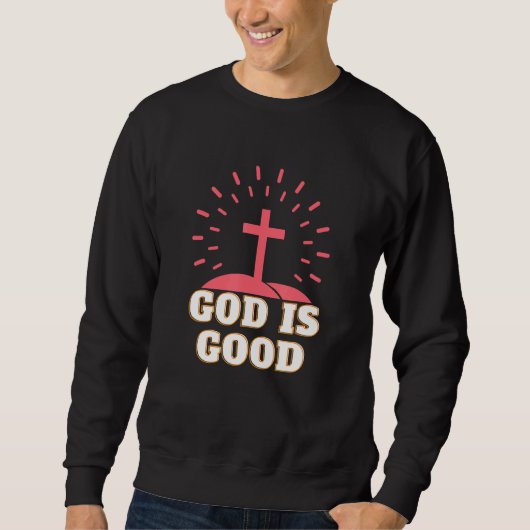Gott ist gute Religion Kreuz Bibel Christlicher Gl Sweatshirt (Vorderseite)