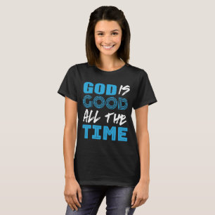 Gott ist gutes ständig Shirt