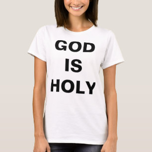 "Gott ist heilig" T - Shirt der Frauen