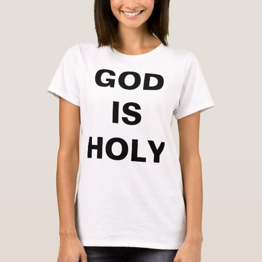 "Gott ist heilig" T - Shirt der Frauen (Vorderseite)