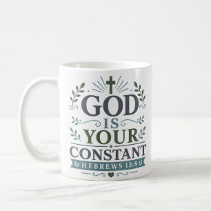 Gott ist Ihre ständige Inspirierende Glaubenszitat Kaffeetasse