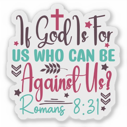 Gott ist immer bei uns: Römer 8 Grafische Aufkleber (Vorderseite)