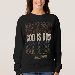 Gott ist immer gut - Inspiration Sweatshirt