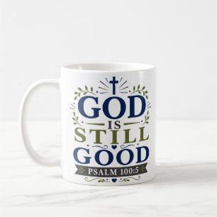 Gott ist immer noch gut Devotional Schrift Zitat Kaffeetasse