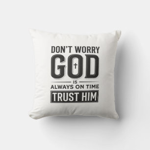Gott ist immer pünktlich Christliches Typografie-D Kissen