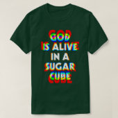 Gott ist in einer Zuckerkube-Super-Hoher Stoner Sp T-Shirt (Design vorne)