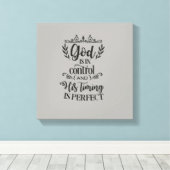 Gott ist in Kontrolle und seine Zeit ist perfekt Leinwanddruck (Insitu (Holzboden))