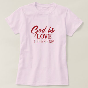 Gott ist Liebe Bibel Verse Christlicher Glaube Ros T-Shirt