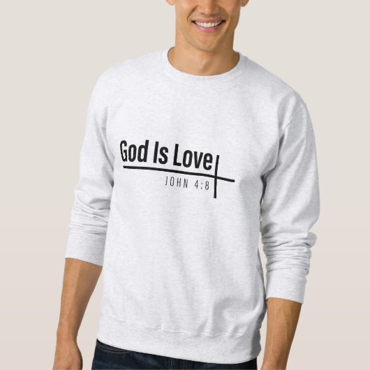 Gott ist Liebe - Bibelverse Sweatshirt (Vorderseite)