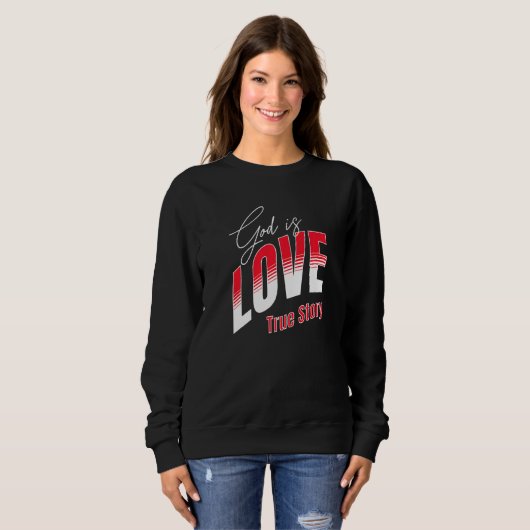 Gott ist Liebe Christlich Sweatshirt (Vorne ganz)