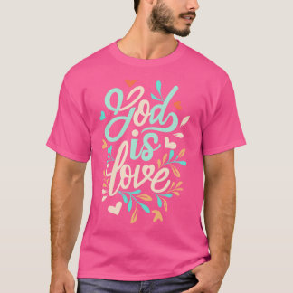 Gott ist Liebe Christlich Zitat 1 T-Shirt