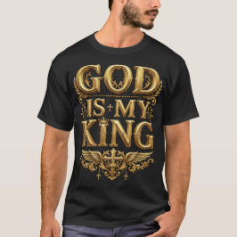 Gott ist mein König – Majestätisches goldenes chri T-Shirt